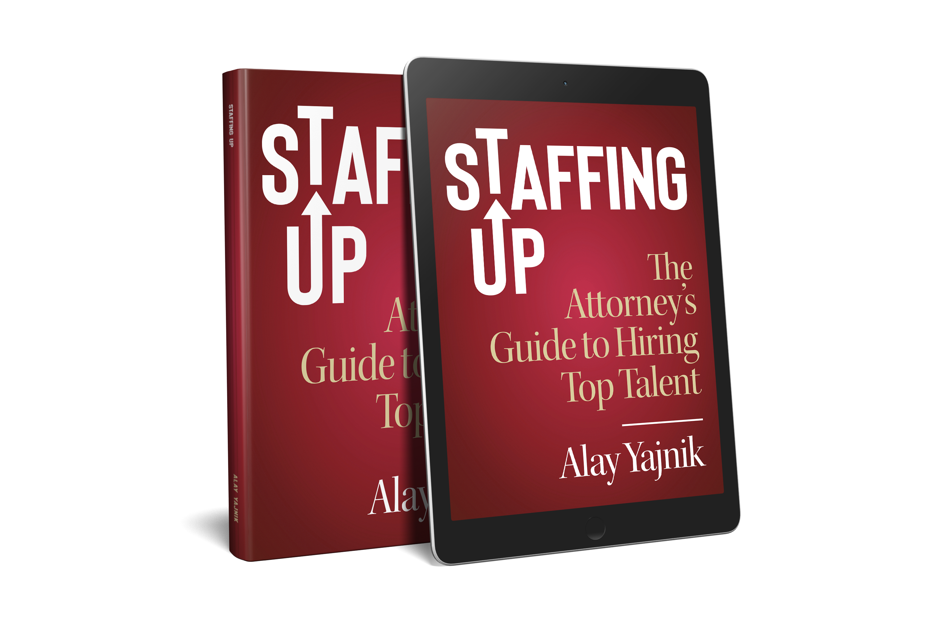 Staffing Up Book for Hiring Attorneys