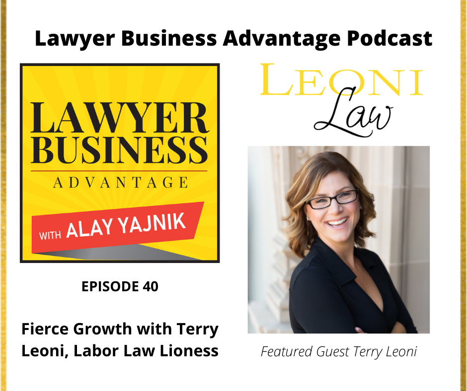 Fierce Growth with Terry Leoni, Labor Law Lioness