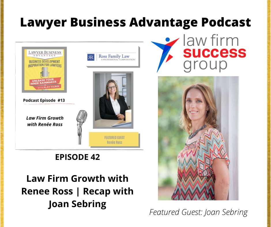 Law Firm Growth with Renee Ross | Recap with Joan Sebring