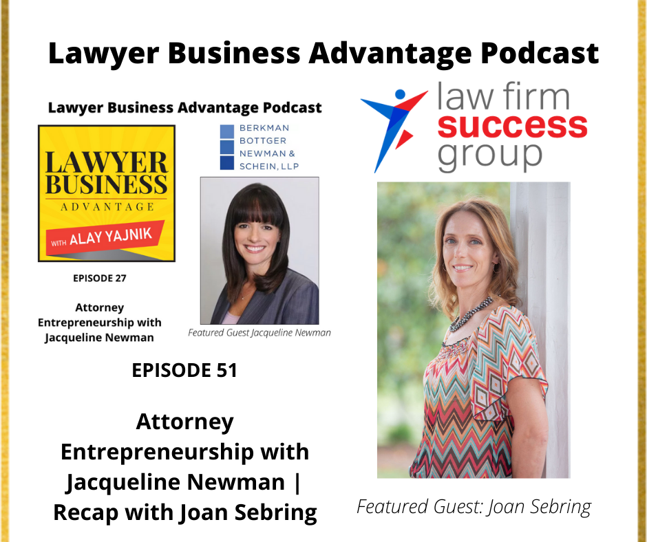 Attorney Entrepreneurship with Jacqueline Newman | Recap with Joan Sebring