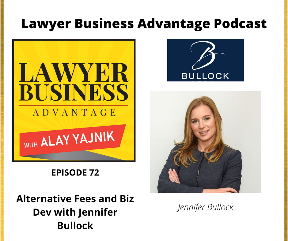 Alternative Fees and Biz Dev with Jennifer Bullock