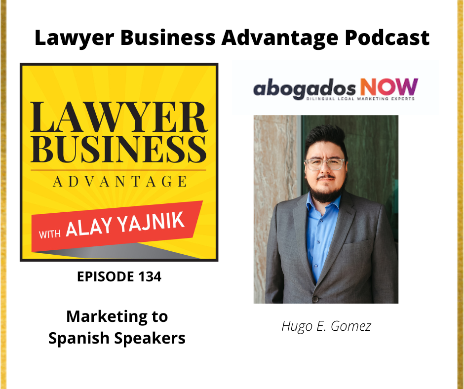 Marketing to Spanish Speakers with Hugo E. Gomez
