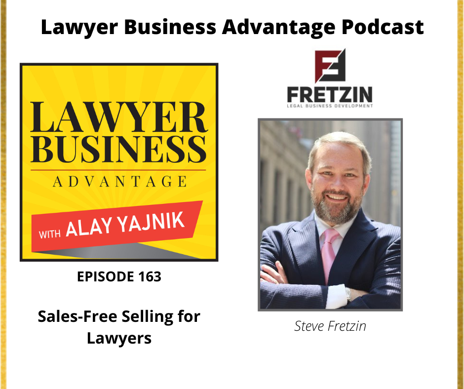 Sales-Free Selling for Lawyers with Steve Fretzin episode artwork