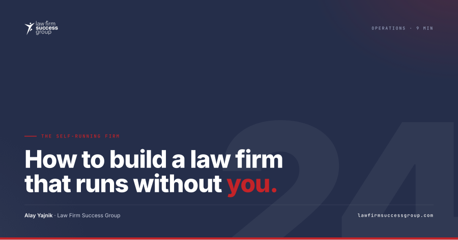 LFSG · Blog Header - How to Build a Law Firm That Runs Without You